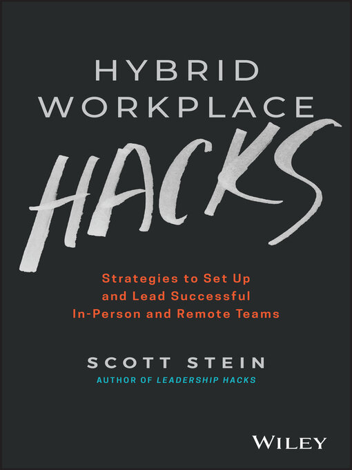 Title details for Hybrid Workplace Hacks by Scott Stein - Available
